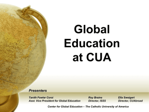 GLOBAL EDUCATION AT CUA - Center for Global Education