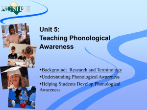 Unit 5: Teaching Phonological Awareness - NCSIP