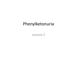 Phenylketonuria - Lectures For UG-5