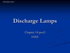 Discharge Lamps 1 Discharge Lamps