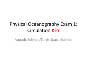 Physical Oceanography Exam 1: Circulation KEY