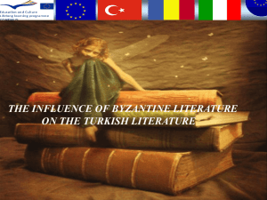 The Influence of the Byzantine Literature on the Turkish Literature
