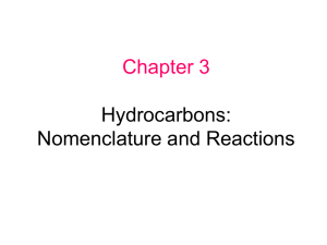 CHAP 3: Hydrocarbons: Nomenclature and Reactions