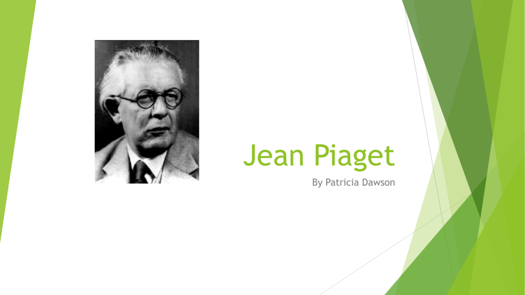 Biography and Major Contribution of Jean Piaget - Math Village