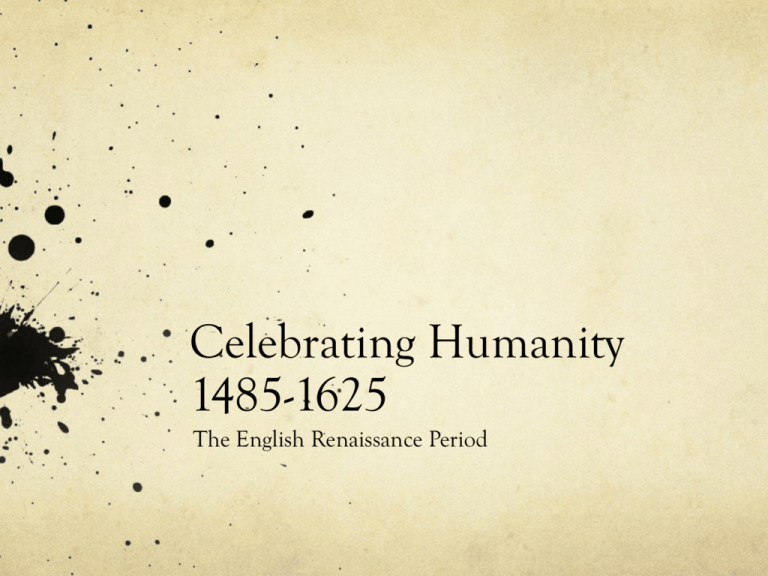 Celebrating Humanity 1485 1625