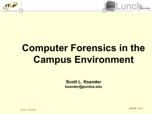 Computer Forensics in the Campus Environment