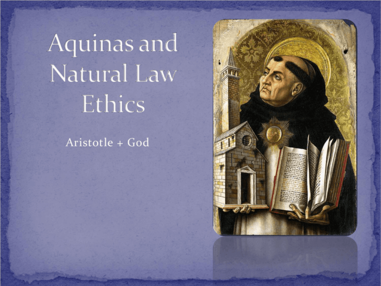 Aquinas And Natural Law Ethics