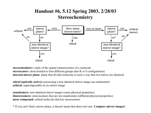Handout #6, 5.12 Spring 2003, 2/28/03 Stereochemistry