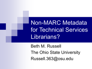 Non-MARC Metadata for Technical Services Librarians?