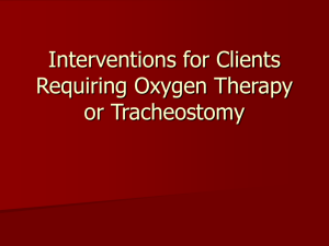 Interventions for Clients Requiring Oxygen Therapy or Trache