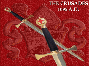 THE CRUSADES 1095 AD Seljuk Turks invade