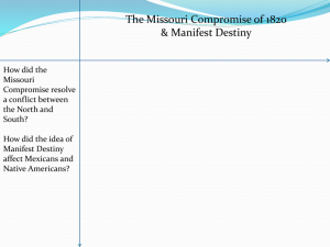 The Missouri Compromise of 1820 & Manifest Destiny