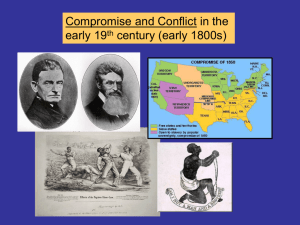 Prelude to Civil War COMPROMISE AND CONFLICT