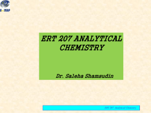 ERT 207 ANALYTICAL CHEMISTRY Dr. Saleha Shamsudin