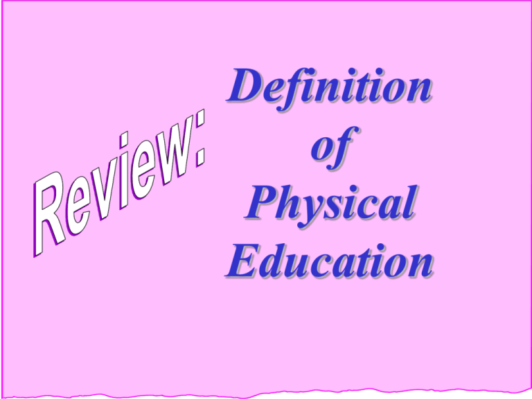 What Is Physical Education Definition Class 11