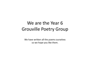 We are the Year 6 Grouville Poetry Group We have written all the