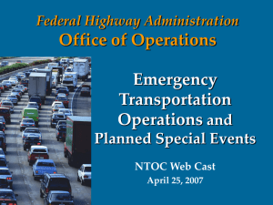 April 25, 2007 Emergency Transportation Operations and Planned