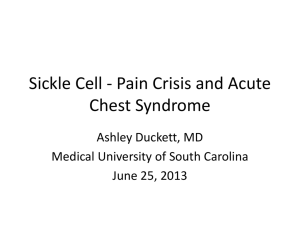 Sickle Cell * Pain Crisis and Acute Chest Syndrome