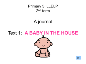 Primary 5 LLELP 2nd term A journal Text 3: A BABY IN THE HOUSE