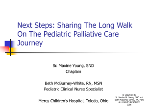 Next Steps: Sharing The Long Walk On The Pediatric Palliative Care