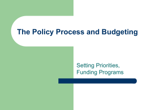 The Policy Process and Budgeting
