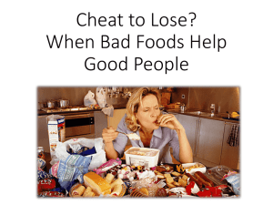 When Bad Foods Help Good People