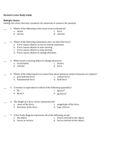 Newton's Laws Study Guide Multiple Choice Identify the choice that