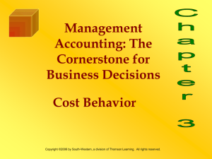 Learning Objectives Explain the meaning of cost behavior and