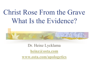 Christ Rose From the Grave - What Is the Evidence?