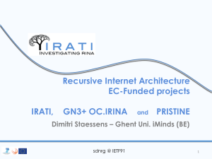 Future Network Architectures Recursive Internet Architecture (RINA)