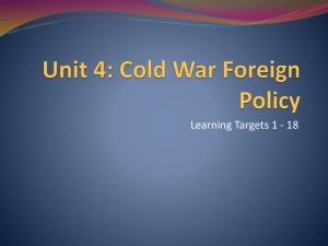 Unit 4 Ppt. - Cold War Foreign Policy
