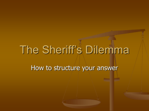 The Sheriff's Dilemma