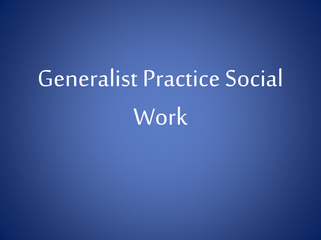 generalist social work practice essay