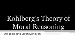Kohlberg*s Theory of Moral Reasoning