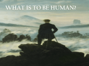 WHAT IS TO BE HUMAN?