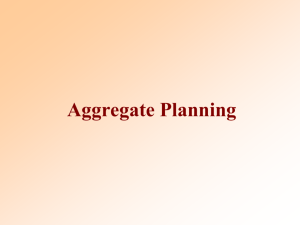 Aggregate Planning Planning Horizon Aggregate planning