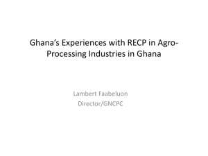 Ghana's Experiences with RECP in Agro-Processing