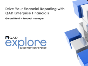 Drive Your Financial Reporting with QAD Enterprise Financials