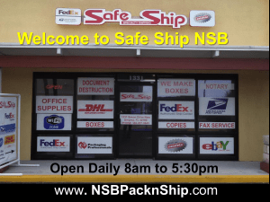 Safe Ship NSB Welcome to The World's Best Pack & Ship Store As