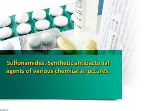 Sulfonamides. Synthetic antibacterial agents of various chemical