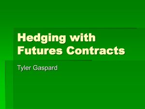 Hedging with Futures Contracts