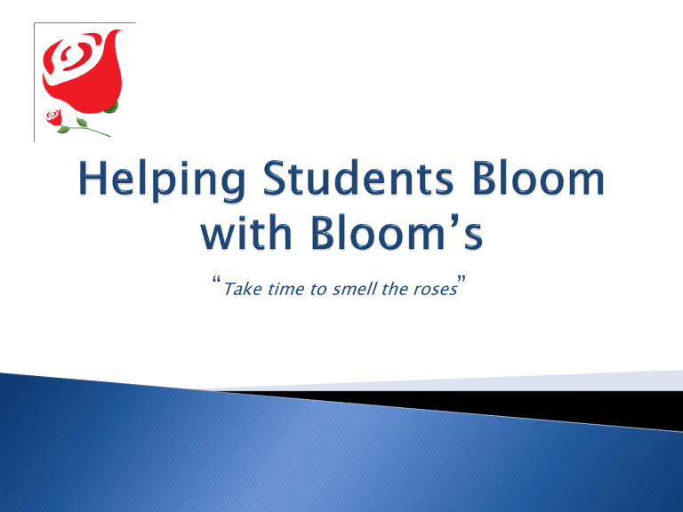 Helping Students Bloom With Bloom s