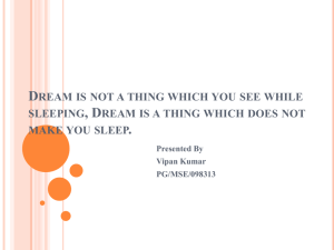 Dream is not a thing which you see while sleeping, Dream is a thing