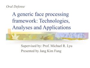 A generic face processing framework: Technologies, Analyses and