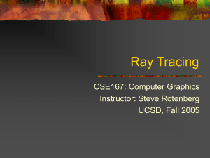 Ray Tracing - Computer Graphics Laboratory at UCSD