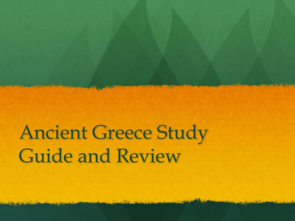 Ancient Greece Study Guide And Review Ancient Greece Study Guide And Review