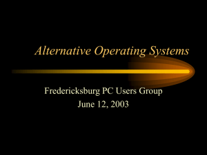Alternative Operating Systems - Fredericksburg PC Users Group
