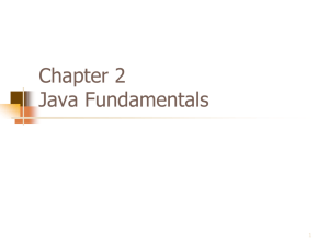 Chapter 2 – Java Fundamentals
