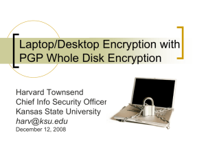 Laptop/Desktop Encryption with PGP Whole Disk Encryption