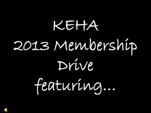 KEHA 2013 Membership Drive featuring Ms. E. GO